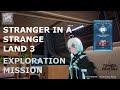 Stranger in a Strange Land 3 | Exploration Mission [TOF]