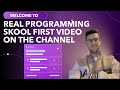 Welcome to REAL PROGRAMMING SKOOL (THE FIRST VIDEO ON THE CHANNEL)