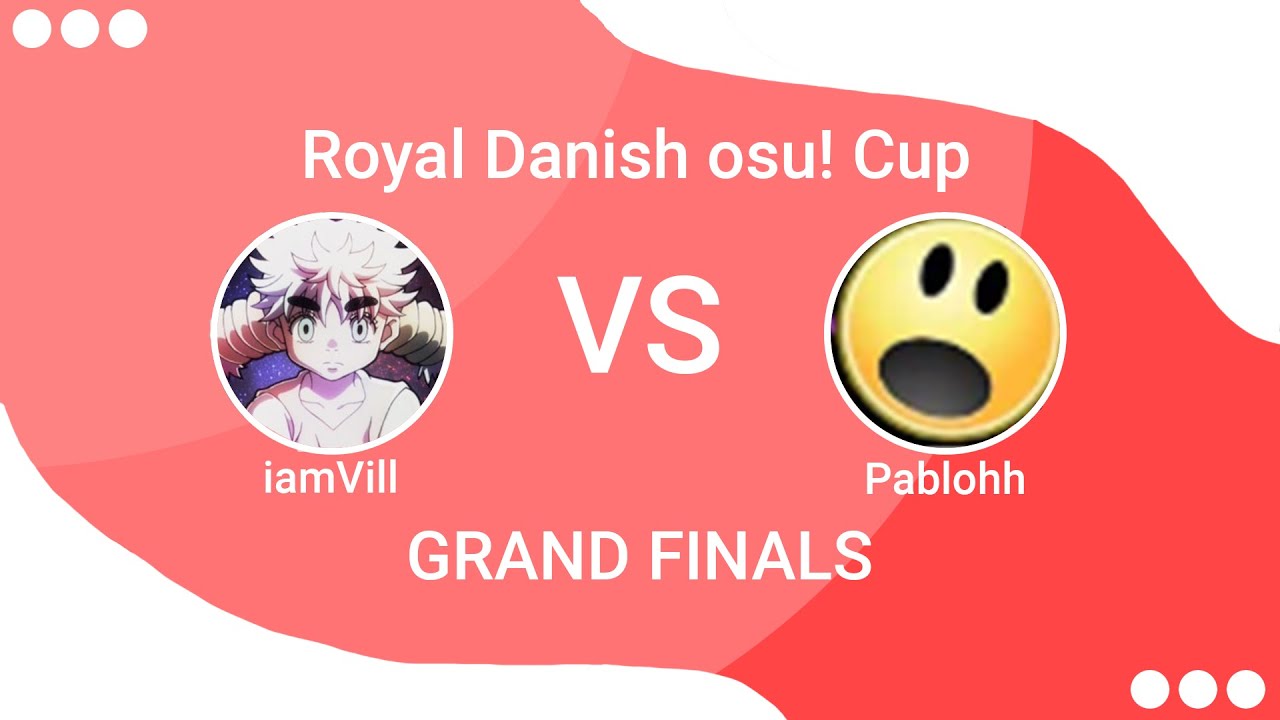 ROYAL DANISH OSU CUP - GRAND FINALS | iamVill vs. Pablohh