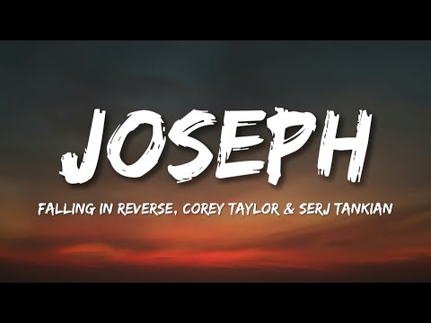 Falling In Reverse - Joseph (Lyrics) ft. Corey Taylor & Serj Tankian