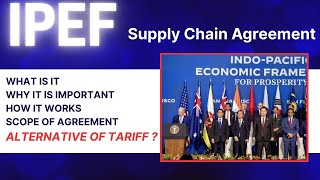 What Is Ipef, Indo-Pacific Economic Framework Ipef, Ipef Supply Chain Agreement, Ipef Indo Pacific