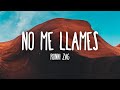 Ronni Zag - No me Llames (Letra/Lyrics)