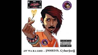 Download Lagu AW WA RA GUD - JMSRD ft. CyberJorjj (Official Audio Track) MP3