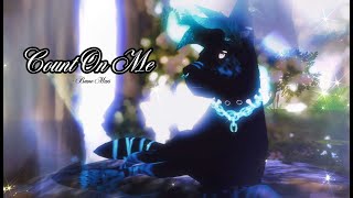 Feral Heart - Count On Me (♥For Annika♥)
