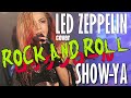 SHOW-YA - Rock and Roll (Led Zeppelin) @ Live『Return to 鹿鳴館』