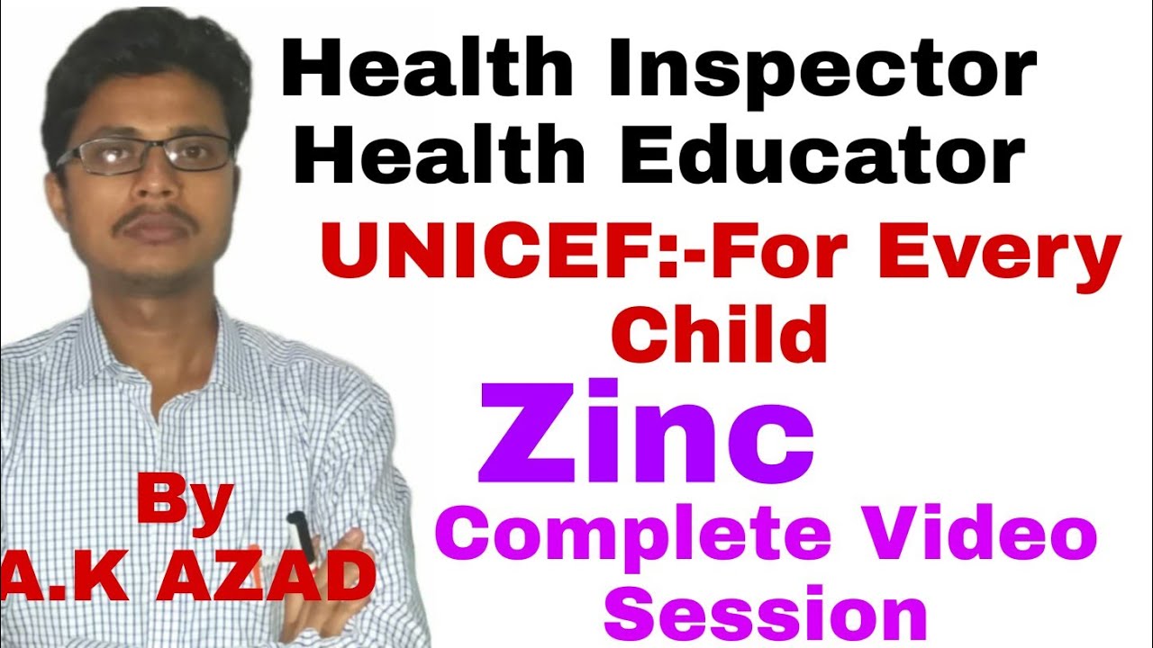 Health Inspector, Health Educator UNICEF for Every child ZINC, By Anish Kumar Azad