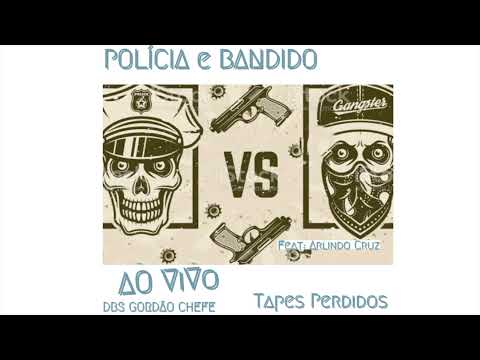 POLICIA E BANDIDO - DBS Gordão Chefe Feat : Arlindo Cruz - Tapes Perdidas - DBS a Quadrilha