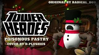 Poisonous Pastry Cover - Tower Heroes OST [D-Plush Cover]