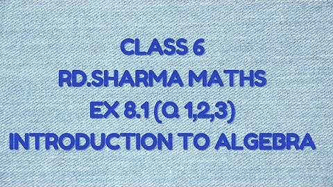ex 8.1 rd sharma class 6 // q 1,2,3 // introduction to Algebra //explainedin easy way
