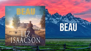 Book 4: Beau (Christmas in Coral Canyon™) - Cowboy Romance Full-Length Audiobook