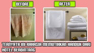 Cara Memutihkan Handuk Yang Telah Kusam Anda Akan Terkejut Ketika Melihat Hasilnya