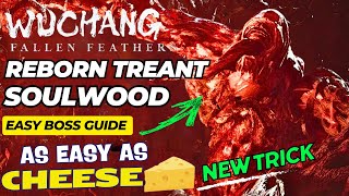 How to ( Very ) Easily Beat the Tree Boss , Reborn Treant Soulwood - Wuchang Fallen Feathers