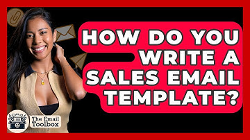 How Do You Write A Sales Email Template? - TheEmailToolbox.com