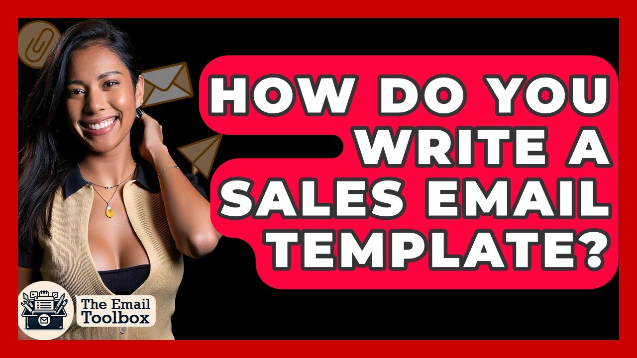 How Do You Write A Sales Email Template? - TheEmailToolbox.com
