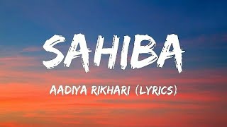 Sahiba -  aaditya rikhari (lyrics) 