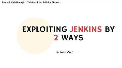 HA: Infinity Stones VulnHub Walkthrough | Jenkins op 2 manieren uitbuiten