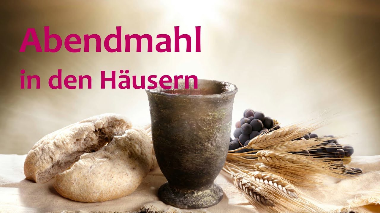 Abendmahl in den Häusern