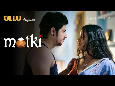 Matki | Part 2 | Ullu App | New Web Series | Palak Singh | Ankita B | Priya Gamre | Story Review 