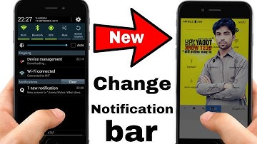 How to change notification bar on any android no root