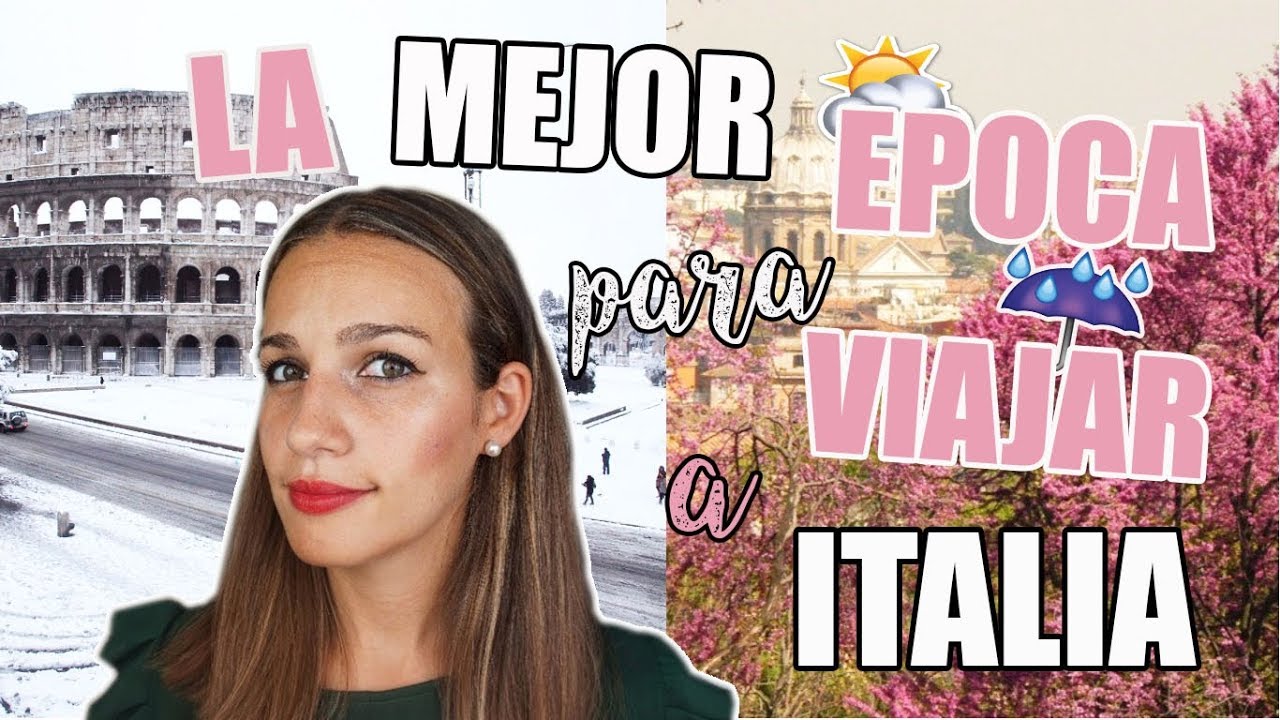 LA MEJOR ÉPOCA PARA VIAJAR A ITALIA YouTube