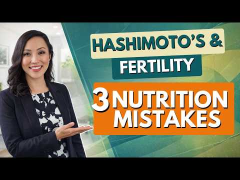 Trying to Conceive with Hashimoto’s? 3 Mistakes You’re Making With Your Diet thumbnail