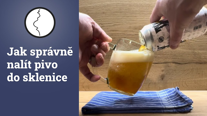 Jak správně nalít pivo do sklenice | Těhotnej kuchař