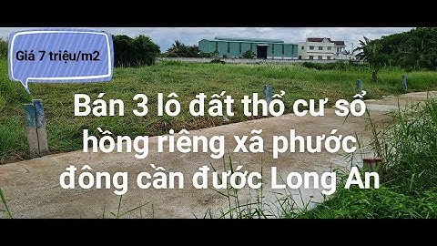 (ngừng giao dịch)Đất thổ cư xã phước đông cần đước Long An " gần qlo 50 "
