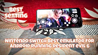 Resident Evil 6 on Android!? 😱 Best Switch Emulator Setup Revealed! screenshot 1