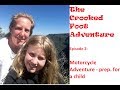 The Crooked Foot Adventure: Episode 2 - Motorcycle Adventure prep for a child