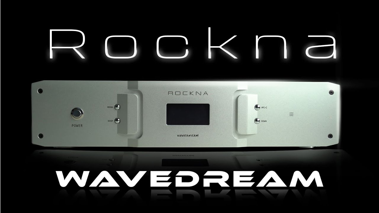 When you are a master of the craft. ROCKNA WAVEDREAM DAC REVIEW. - YouTube