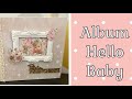 Prsentation album hello baby  avec les papiers  alchemyofart7814   scrapgogouette