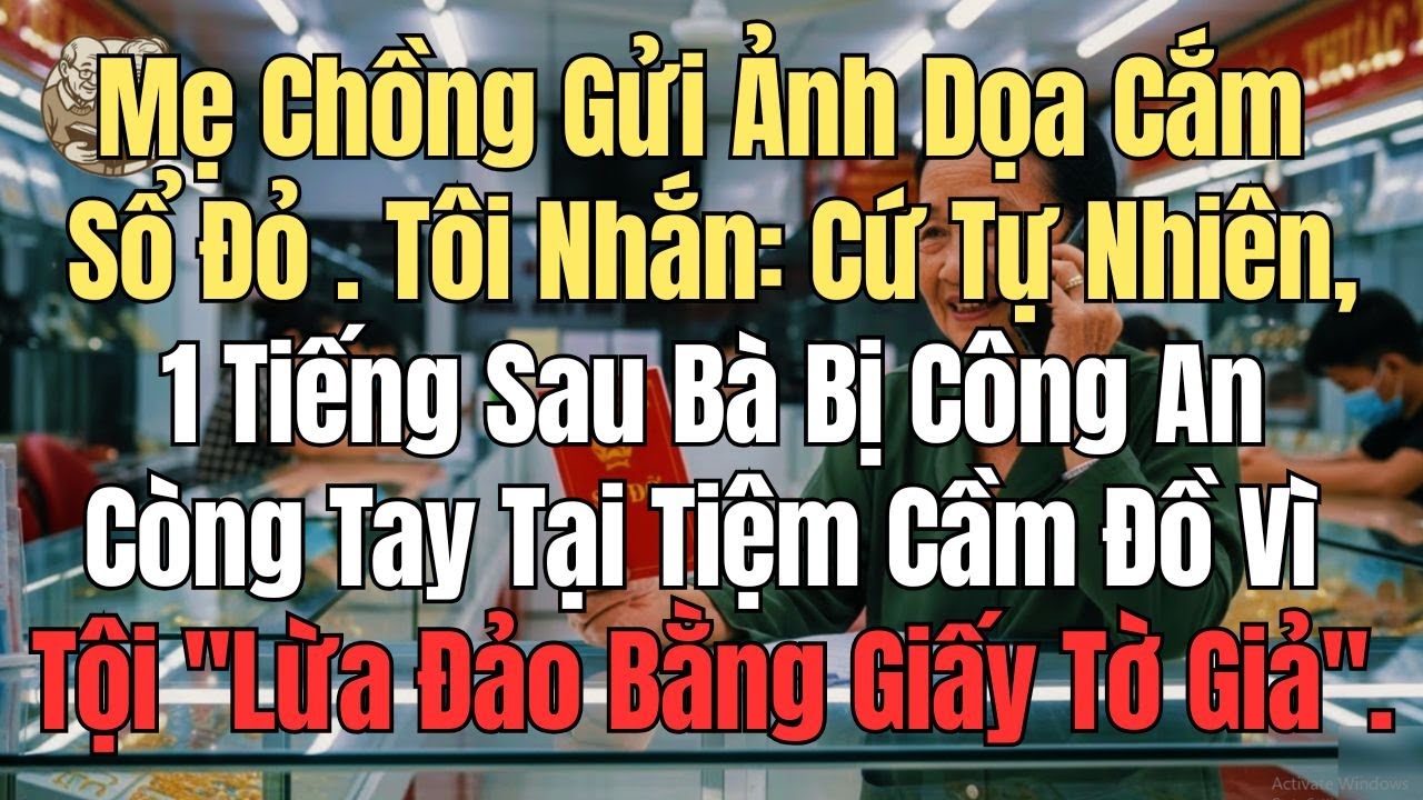 Mẹ Chồng Dọa Cắm Sổ Lấy 2 Tỷ, Tôi Bảo Cứ Tự Nhiên, 1 Tiếng Sau Bà Bị  Còng Tay Vì Tội Lừa Đảo ...