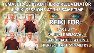 Ultimate Female Face Beautifier and Rejuvenator | 4 Reiki Sessions at the same time