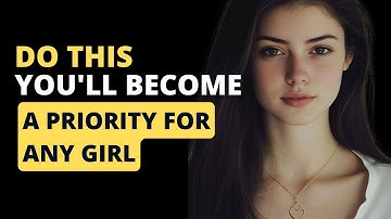 How to Be a Priority for Girls, Not Just an Option - Every Guy Needs to Know This