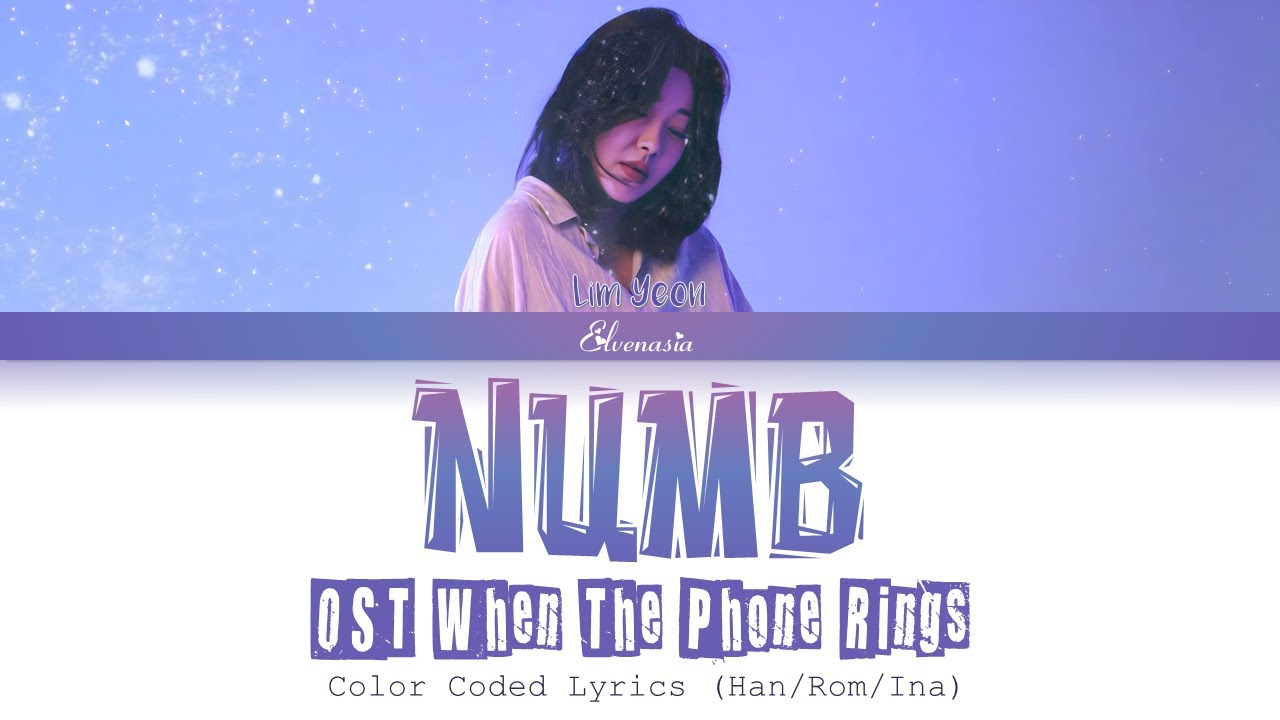 Lim Yeon (임연) - 숨 (Numb) |INDO SUB| (OST When The Phone Rings) (Color ...