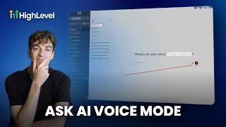 How To Use HighLevel's Ask AI Voice Mode