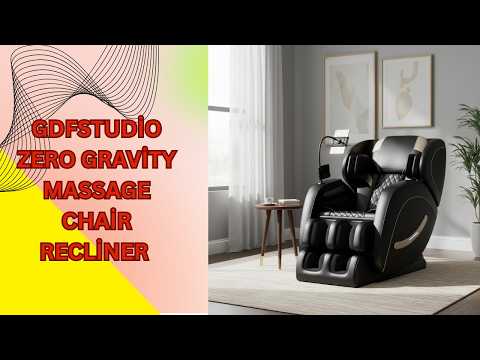 Discover Total Body Relaxation – GDFStudio Zero Gravity Massage Chair Recliner – REVIEW