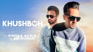 Khushboh Fragrance | Kindaa Aujla ft Am Human | Amrit Basra | New Punjabi Song 2020 Thumb