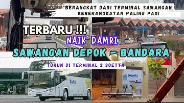 NAIK DAMRI SAWANGAN DEPOK KE BANDARA SOEKARNO HATTA TERMINAL 2 | BUS DAMRI BANDARA SAWANGAN DEPOK