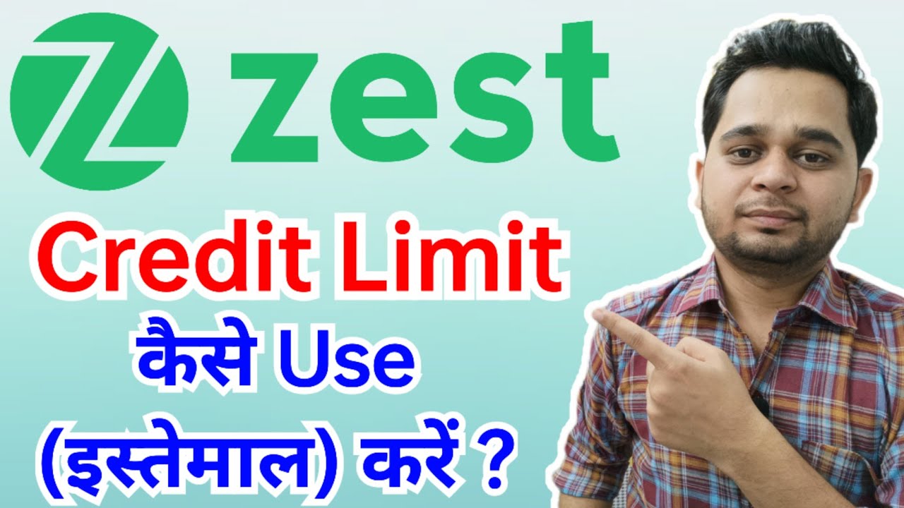 Zest Money Credit Limit Kaise Use Kare How To Use Zest Money Credit