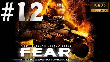 F.E.A.R - Perseus Mandate - INTERVAL 05 - Basecamp