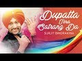 Dupatta tera satrang da surjit bindrakhia  dupatta