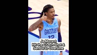 Ja Morant Hit The Clutch Shot & Send It To Overtime