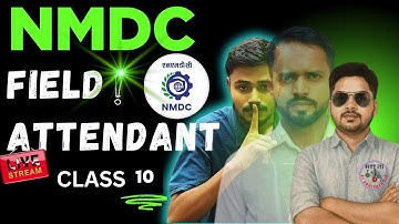 10 - NMDC फील्ड अटेंडेंट परीक्षा में पूछे जाने वाले महत्वपूर्ण प्रश्न | NMDC FIELD ATTENDANT CLASSES