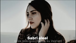 Aziza Qobilova & Zakhid - Sabry Aalil ( Remix ) Resimi