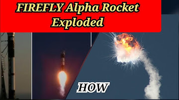 Firefly Alpha rocket explosion | Firefly Alpha explodes during first launch
