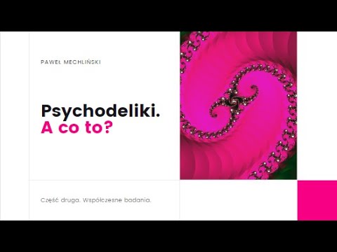 Psychodeliki - a co to? Historia badań nad odmiennymi stanami świadomości