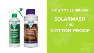 How to Use Nikwax Tent & Gear SolarWash and Cotton Proof