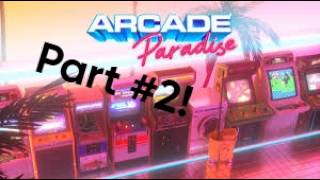 Arcade Paradise Part #2!