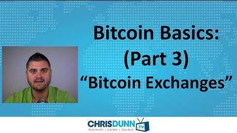 Bitcoin Basics (Part 3) - "Exchanges"
